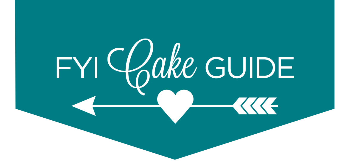FYI Cake Guide