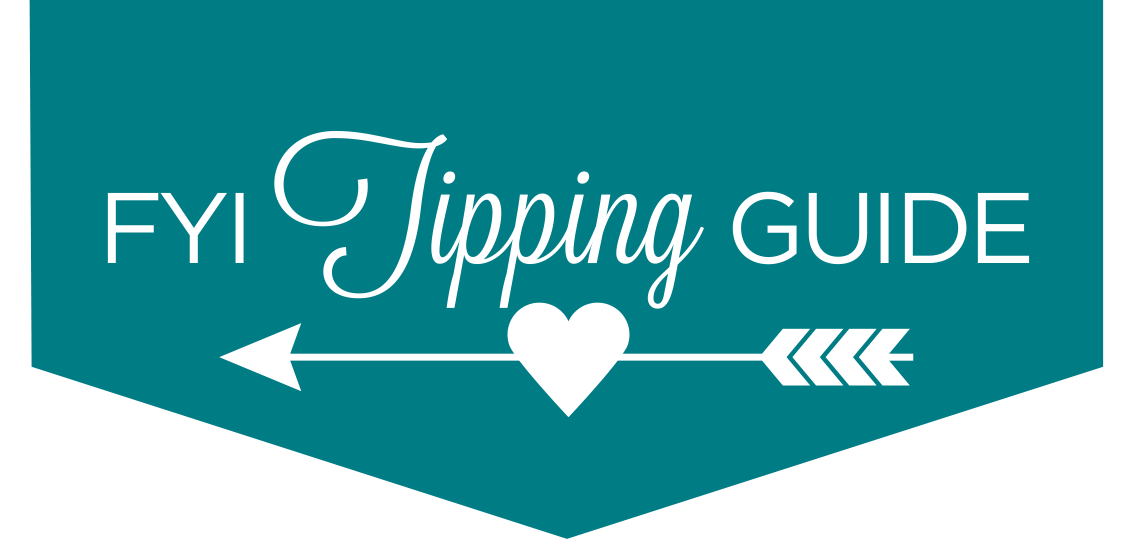 FYI Tipping Guide